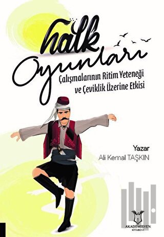 Halk Oyunları Çalışmalarının Ritim Yeteneği ve Çeviklik Üzerine Etkisi