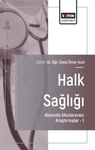 Halk Sağlığı Alanında Uluslararası Araştırmalar 1 | Kitap Ambarı