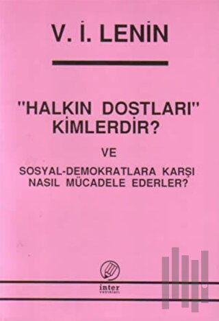 Halkın Dostları Kimlerdir? ve Sosyal-Demokratlara Karşı Nasıl Mücadele