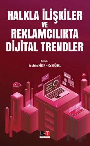 Halkla İlişkiler Ve Reklamcılıkta Dijital Trendler