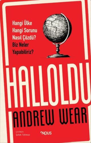 Halloldu: Hangi Ülke Hangi Sorunu Nasıl Çözdü? Biz Neler Yapabiliriz? (Ciltli)