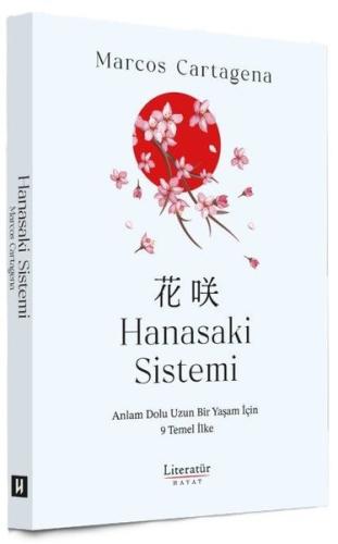 Hanasaki Sistemi - Anlam Dolu Uzun Bir Yaşam İçin 9 Temel İlke