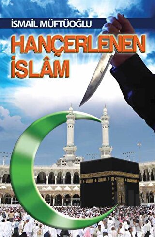Hançerlenen İslam | Kitap Ambarı