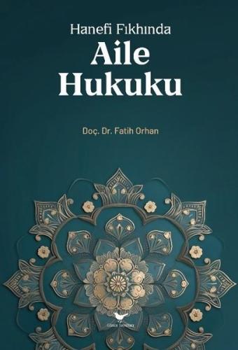 Hanefi Fıkhında Aile Hukuku