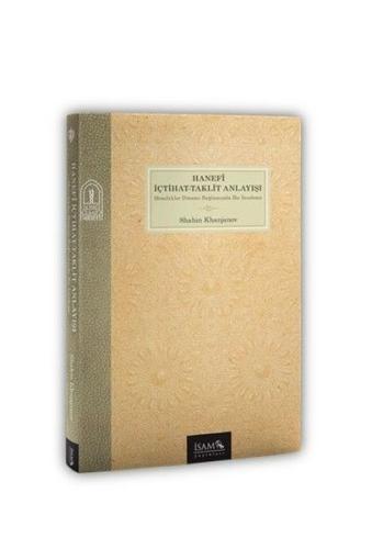 Hanefi İçtihat-Taklit Anlayışı