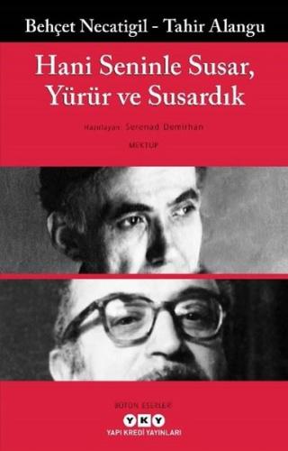 Hani Seninle Susar Yürür ve Susardık | Kitap Ambarı