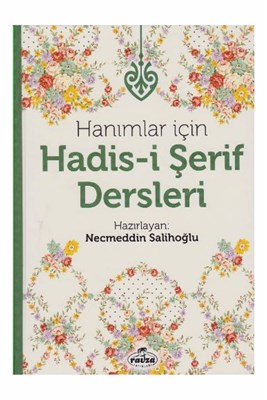 Hanımlar İçin Hadis-i Şerif Dersleri (Ciltli) | Kitap Ambarı