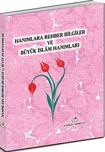 Hanımlara Rehber Bilgiler ve Büyük İslam Hanımları | Kitap Ambarı