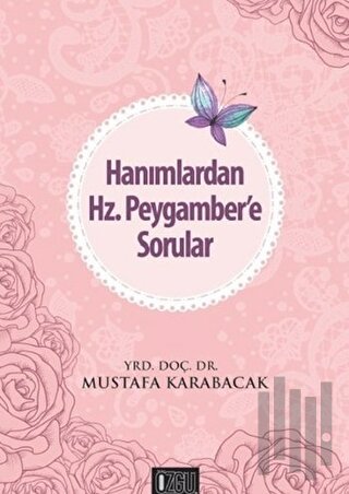 Hanımlardan Hz. Peygamber'e Sorular | Kitap Ambarı