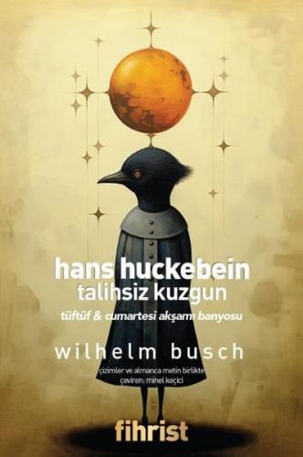 Hans Huckebein: Talihsiz Kuzgun - Tüftüf ve Cumartesi Akşamı Banyosu |