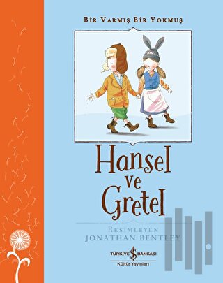 Hansel ve Gretel - Bir Varmış Bir Yokmuş | Kitap Ambarı