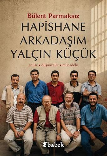 Hapishane Arkadaşım Yalçın Küçük: Anılar - Düşünceler - Mücadele | Kit