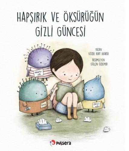 Hapşırık ve Öksürüğün Gizli Güncesi | Kitap Ambarı