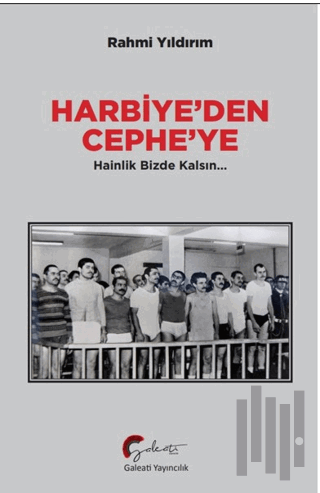 Harbiye’den Cephe’ye Hainlik Bizde Kalsın | Kitap Ambarı