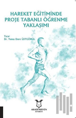 Hareket Eğitiminde Proje Tabanlı Öğrenme Yaklaşımı