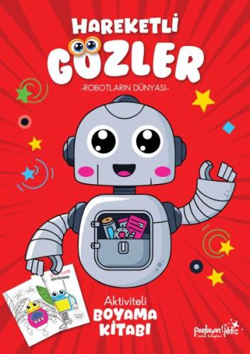 Hareketli Gözler - Robotların Dünyası | Kitap Ambarı