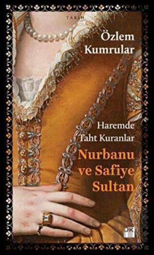 Haremde Taht Kuranlar: Nurbanu ve Safiye Sultan | Kitap Ambarı