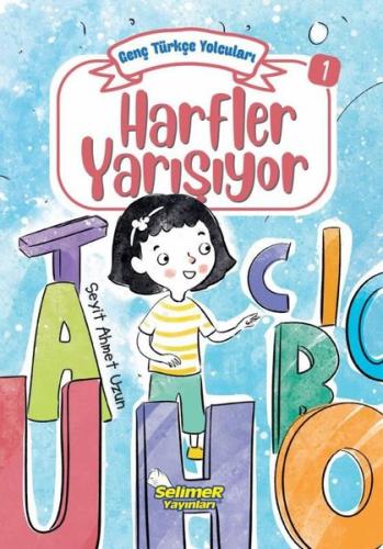 Genç Türkçe Yolcuları - Harfler Yarışıyor | Kitap Ambarı