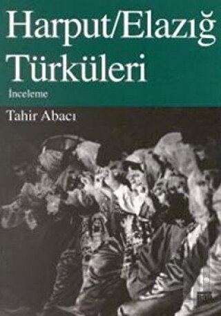 Harput/Elazığ Türküleri İnceleme | Kitap Ambarı