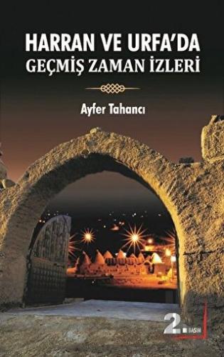 Harran ve Urfa'da Geçmiş Zaman İzleri | Kitap Ambarı