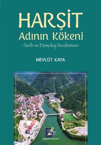Harşit Adının Kökeni - Tarih ve Etimoloji İncelemesi