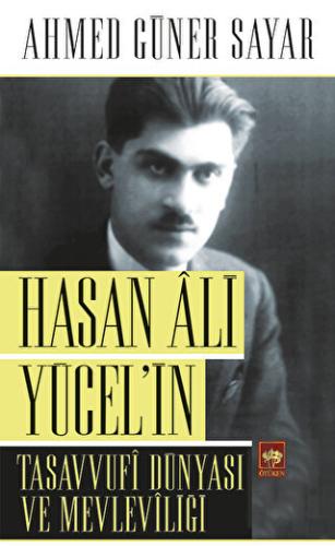 Hasan Ali Yücel’in Tasavvufi Dünyası ve Mevleviliği | Kitap Ambarı