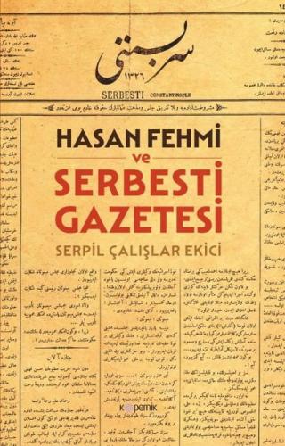 Hasan Fehmi ve Serbesti Gazetesi