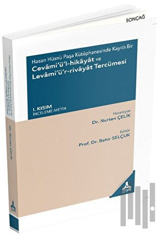 Hasan Hüsnü Paşa Kütüphanesinde Kayıtlı Bir Cevami’ü’l-Hikayat ve Levami’ü’r-Rivayat Tercümesi