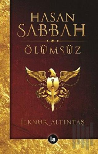 Hasan Sabbah - Ölümsüz | Kitap Ambarı