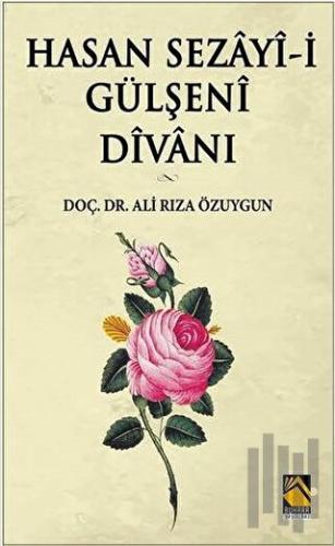 Hasan Sezayi-i Gülşeni Divanı