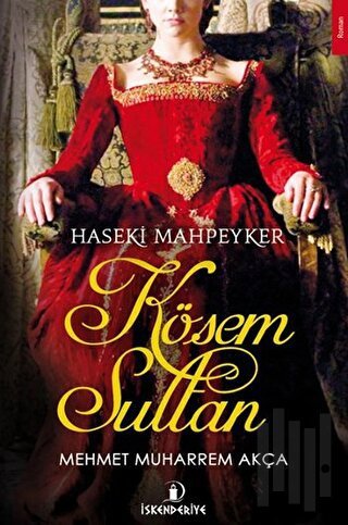 Haseki Mahpeyker Kösem Sultan | Kitap Ambarı