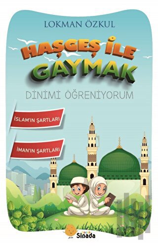 Haşgeş ile Gaymak Dinimi Öğreniyorum
