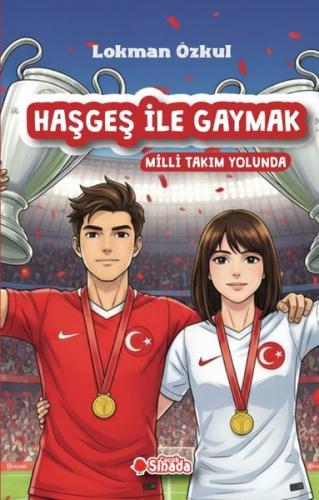 Haşgeş İle Gaymak Milli Takım Yolunda | Kitap Ambarı