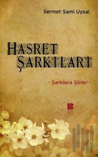 Hasret Şarkıları Şarkılara Şiirler