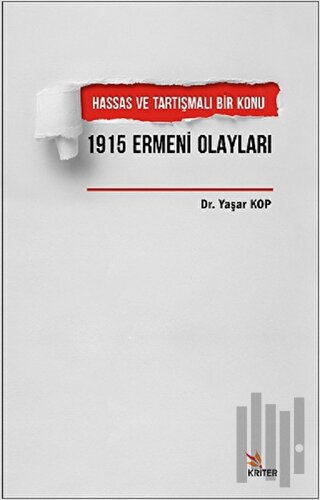 Hassas ve Tartışmalı Bir Konu 1915 Ermeni Olayları | Kitap Ambarı