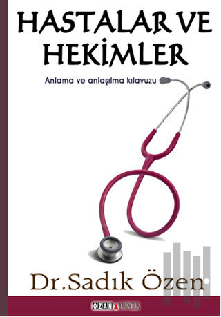 Hastalar ve Hekimler | Kitap Ambarı