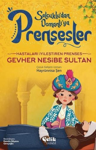 Hastaları İyileştiren Prenses - Gevher Nesibe Sultan | Kitap Ambarı