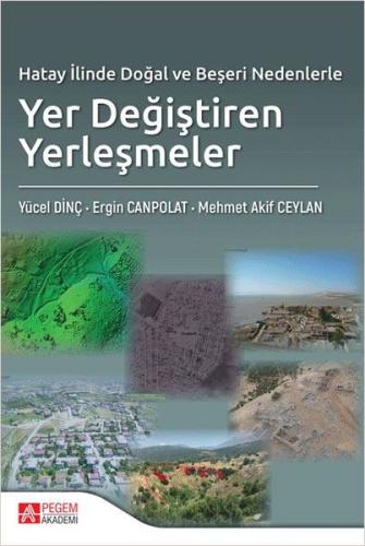 Hatay İlinde Doğal ve Beşeri Nedenlerle Yer Değiştiren Yerleşmeler | K