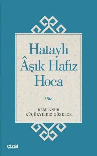 Hataylı Aşık Hafız Hoca | Kitap Ambarı