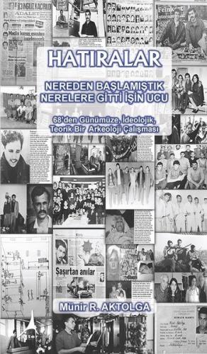 Hatıralar Nereden Başlamıştık Nerelere Gitti İşin Ucu