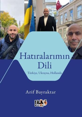 Hatıralarımın Dili - Türkiye Ukrayna Hollanda