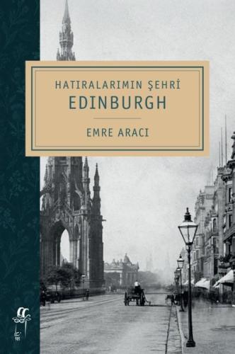 Hatıralarımın Şehri: Edinburgh | Kitap Ambarı