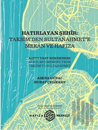 Hatırlayan Şehir: Taksim’den Sultanahmet’e Mekan ve Hafıza | Kitap Amb