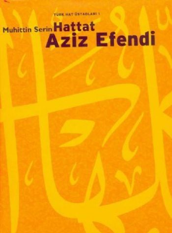 Hattat Aziz Efendi (Ciltli)