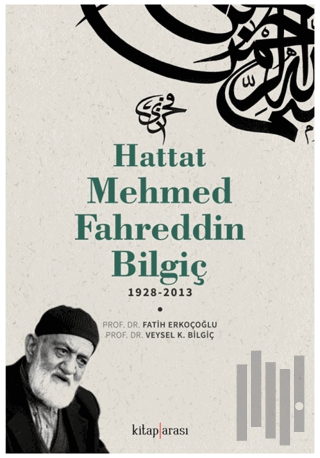 Hattat Mehmed Fahreddin Bilgiç | Kitap Ambarı