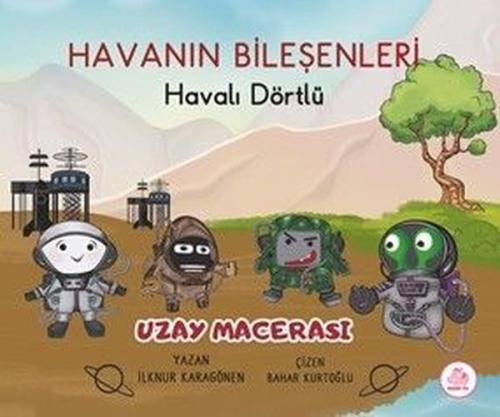 Havanın Bileşenleri: Havalı Dörtlü - Uzay Macerası (Ciltli)