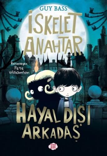 Hayal Dışı Arkadaş - İskelet Anahtar 1 | Kitap Ambarı