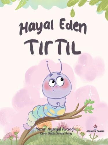 Hayal Eden Tırtıl | Kitap Ambarı