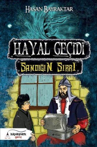 Hayal Geçidi - Sandığın Sırrı | Kitap Ambarı