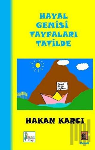 Hayal Gemisi Tayfaları Tatilde | Kitap Ambarı